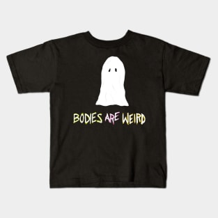 Bodies are weird Kids T-Shirt